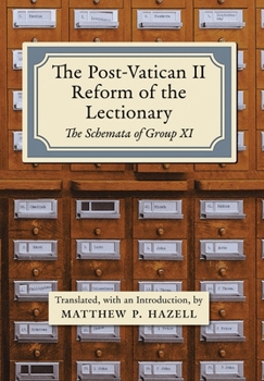 The Post-Vatican II Reform of the Lectionary : The Schemata of Group XI