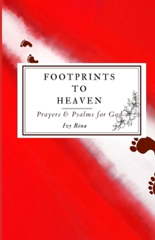 Paperback Footprints to Heaven: A journey with God Book