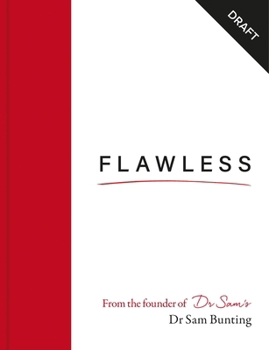 Flawless: The ultimate guide to perfect skin, whatever your skin tone or type