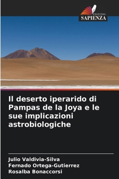 Il deserto iperarido di Pampas de la Joya e le sue implicazioni astrobiologiche (Italian Edition)