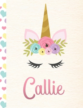Callie: Personalized Unicorn Primary Handwriting Notebook For Girls With Pink Name Dotted Midline Handwriting Practice Paper Kindergarten to Early Childhood Grades K-2 Composition School Exercise Book