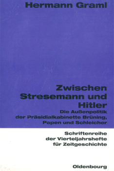 Paperback Zwischen Stresemann Und Hitler: Die Außenpolitik Der Präsidialkabinette Brüning, Papen Und Schleicher [German] Book