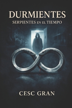 Paperback Durmientes: Serpientes en el Tiempo [Spanish] Book