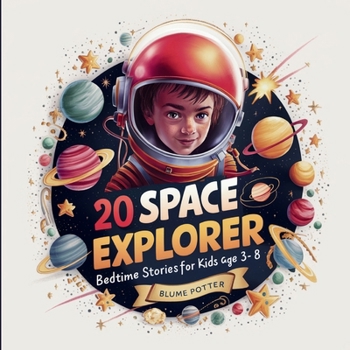 Paperback 20 Space Explorer Bedtime Stories For Kids Age 3 - 8 Book