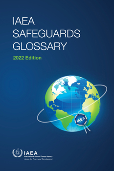 Paperback Safeguards Glossary: International Nuclear Verification Series No. 3 (Rev.1) Book
