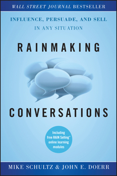 Hardcover Rainmaking Conversations: Influence, Persuade, and Sell in Any Situation Book