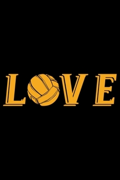 Love: Volleyball Journal Notebook - Volleyball Lover Gifts - Volleyball Player Notebook Journal – Volleyball Coach Journal Notebook -  Funny Volleyball Diary