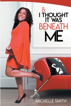 Paperback & I Thought It Was Beneath Me Book
