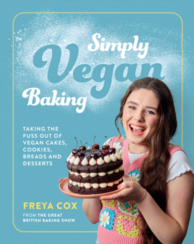 Hardcover Simply Vegan Baking: Taking the Fuss Out of Vegan Cakes, Cookies, Breads, and Desserts Book