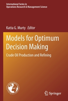 Paperback Models for Optimum Decision Making: Crude Oil Production and Refining Book