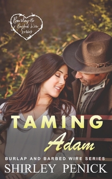 Paperback Taming Adam: Burlap and Barbed Wire Series Book