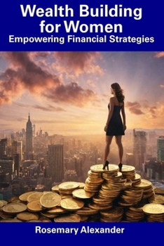 Paperback Wealth Building for Women: Empowering Financial Strategies Book