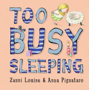 Hardcover Too Busy Sleeping Book