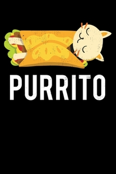 Paperback Purrito: Cats Plus Burrito is Purrito Obvs Lined Notebook Journal Diary 6x9 Book