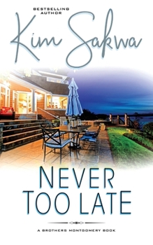 Paperback Never Too Late: A Second Chance Romance Book