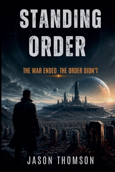 Standing Order: The War Ended, The Order Didn't