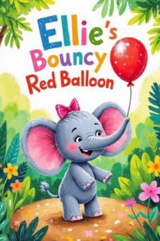Paperback Ellie's Bouncy Red Balloon Book
