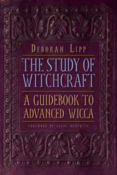 Paperback The Study of Witchcraft: A Guidebook to Advanced Wicca Book