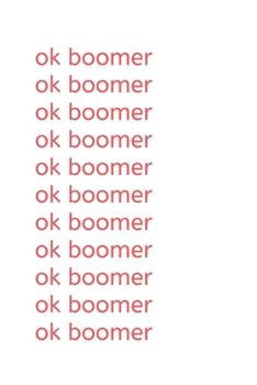 Paperback ok boomer: Notebook/Journal Book