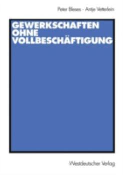 Paperback Gewerkschaften Ohne Vollbeschäftigung [German] Book