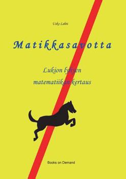 Paperback Matikkasavotta: Lukion lyhyen matematiikan kertaus [Finnish] Book