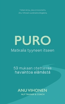 Paperback Puro: Matkalla tyyneen itseen [Finnish] Book
