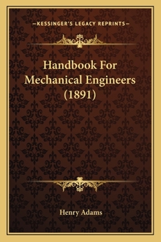 Paperback Handbook For Mechanical Engineers (1891) Book