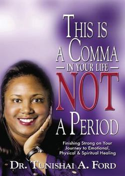 Paperback This Is A Comma In Your Life, Not A Period Book