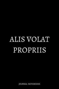 Paperback Alis Volat Propriis: Journal notebook, 6 x 9 inches, Lined pages Book