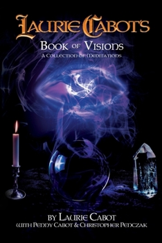 Paperback Laurie Cabot's Book of Visions: A Collection of Meditations Book