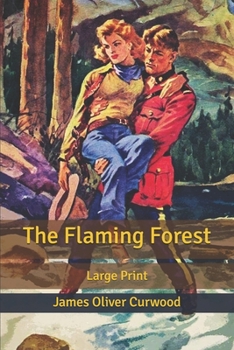The Flaming Forest: Large Print