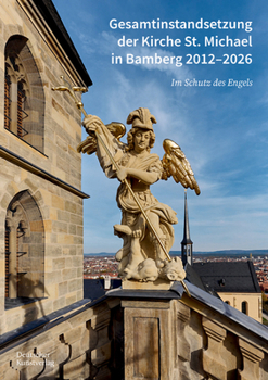 Paperback Gesamtinstandsetzung Der Kirche St. Michael in Bamberg: Im Schutz Des Engels [German] Book