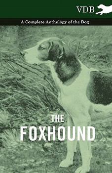 Paperback The Foxhound - A Complete Anthology of the Dog Book