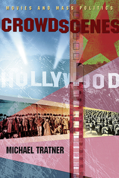 Paperback Crowd Scenes: Movies and Mass Politics Book
