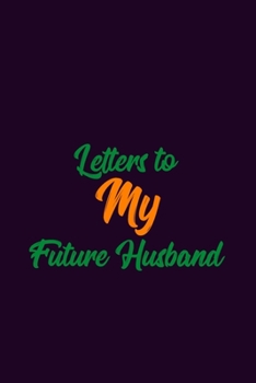 Paperback Letters to My Future Husband: Scripturally Inspired Journal Book