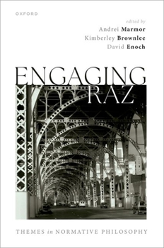 Hardcover Engaging Raz: Themes in Normative Philosophy Book