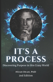 Paperback It's a Process: Discovering Purpose in this Crazy World Book
