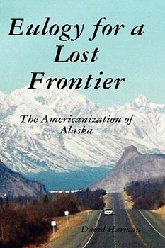 Hardcover Eulogy for a Lost Frontier (Black & White) Book