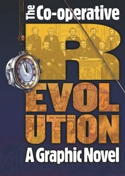 Co-Operative Revolution (Kindle Edition): A Graphic Novel