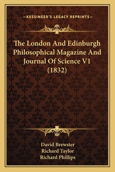 Paperback The London And Edinburgh Philosophical Magazine And Journal Of Science V1 (1832) Book