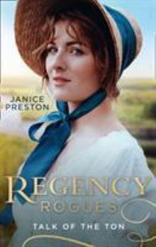 Paperback Regency Rogues: Talk Of The Ton: From Wallflower to Countess / Scandal and Miss Markham Book