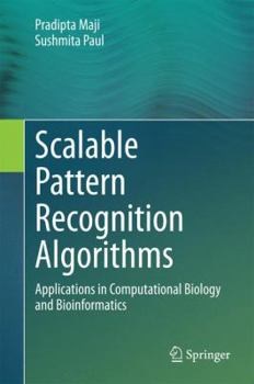 Hardcover Scalable Pattern Recognition Algorithms: Applications in Computational Biology and Bioinformatics Book