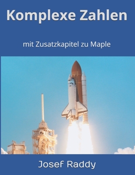 Paperback Komplexe Zahlen: mit Zusatzkapitel zu Maple [German] Book