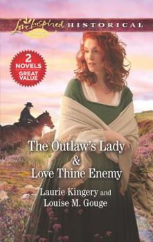 Mass Market Paperback The Outlaw's Lady & Love Thine Enemy: A 2-In-1 Collection Book