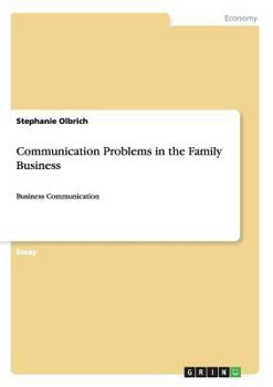 Paperback Communication Problems in the Family Business: Business Communication Book