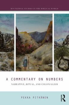 Hardcover A Commentary on Numbers: Narrative, Ritual, and Colonialism Book