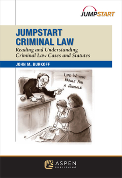 Paperback Jumpstart Criminal Law: Reading and Understanding Criminal Law Cases and Statutes Book