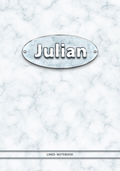 Julian - Lined Notebook: College Ruled Blank Pages Plus Extra Date Neutral Calendar (12 Months) and Notepad Sketch Designs. Cover Print White Marble Background with Silver-Imitating Name Illustration.