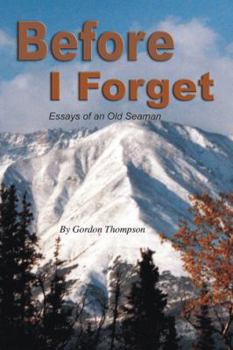 Paperback Before I Forget: Essays of an Old Seaman Book