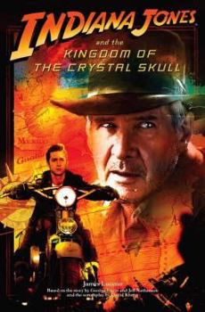 Paperback Indiana Jones and the Kingdom of the Crystal Skull Book